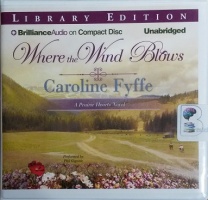 Where the Wind Blows written by Caroline Fyffe performed by Phil Gigante on CD (Unabridged)